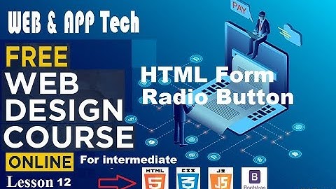 Free web design course lesson 12 how to make radio button in html