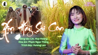 MV Thánh Ca Huy Hoàng | XIN HÃY SAI CON (Imprimatur) - Hương Lan | Hiệp Lễ CN-14 TN-C