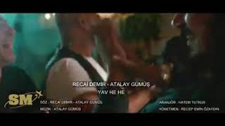 Recai Demir feat. Atalay Gümüş - Yav He He Resimi