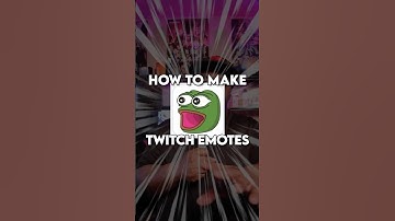 How to make twitch emotes for new streamers