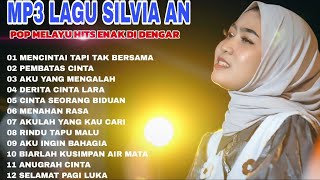 Lagu Pop Melayu Terbaru 2024 ~ Lagu Melayu Terpopuler 2023 Bikin Baper  - Silvia An