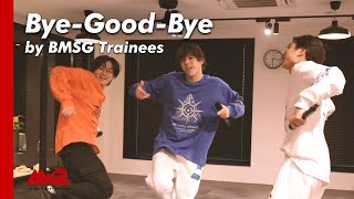 【MISSIONx2】Bye-Good-Bye by BMSG Trainees