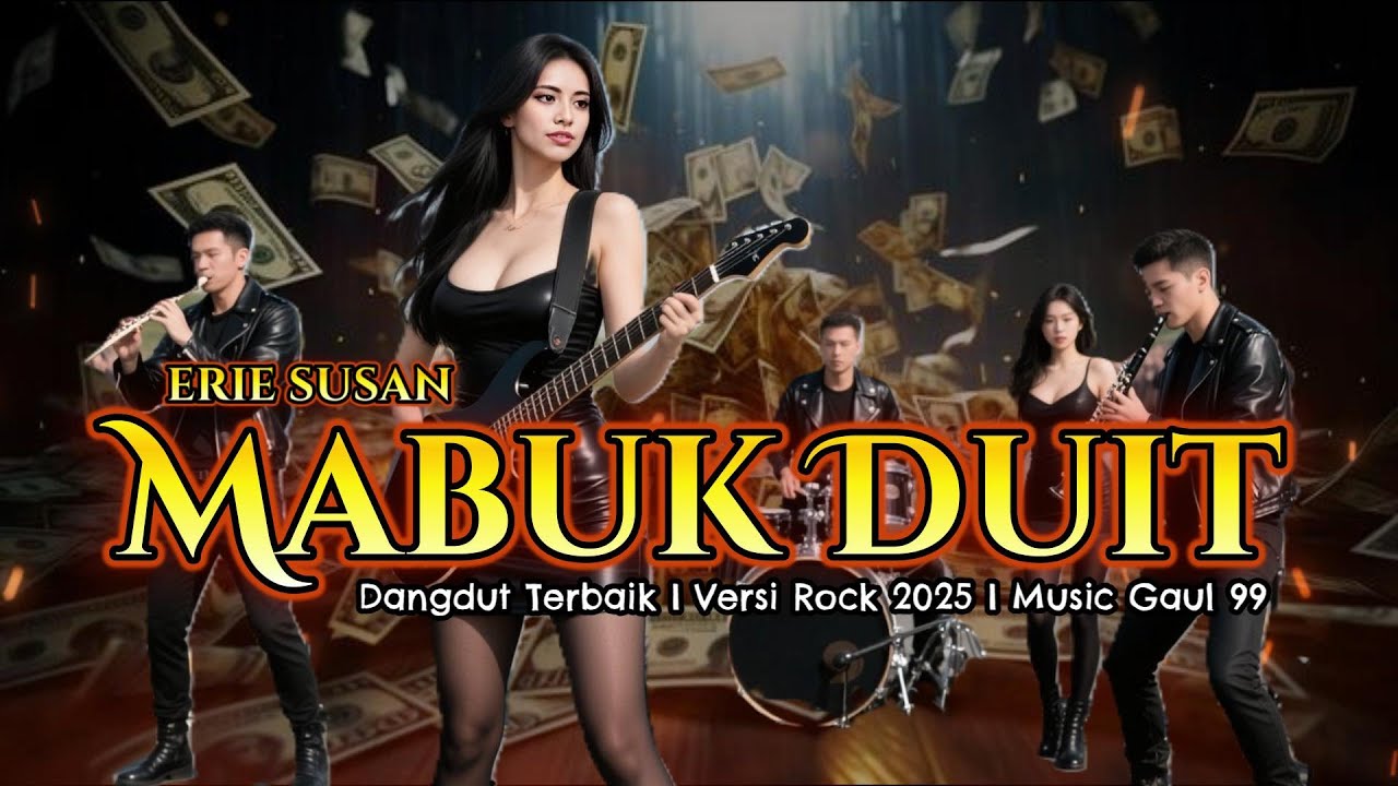 MABUK DUIT [ERIE SUSAN] DANGDUT TERBAIK 🎶 VERSI ROCK 2025 🎶 MUSIC GAUL 99🎶🎺