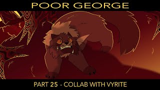 {COLLAB W/ @BADMlRACLE} [Warriors] Poor George - Part 25 for @wildfane