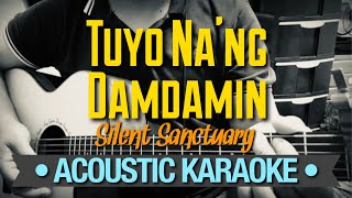 Tuyo Na'ng Damdamin - Silent Sanctuary (Acoustic Karaoke)