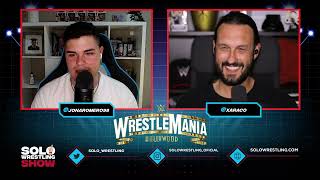 Solowrestling SHOW #19: La previa de WrestleMania 39 Saturday