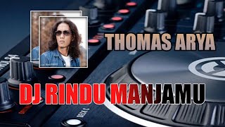 DJ RINDU MANJAMU - THOMAS ARYA / FULL BASS REMIX TERBARU VIRAL