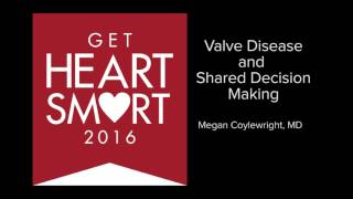 Megan Coylewright, MD - Valve Disease and Shared Decision Making