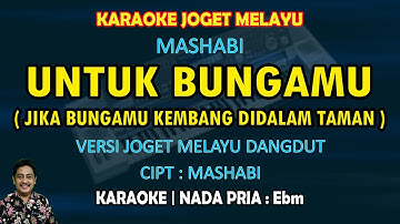 Untuk bungamu karaoke melayu nada pria Ebm - versi Joget melayu dangdut - Mashabi