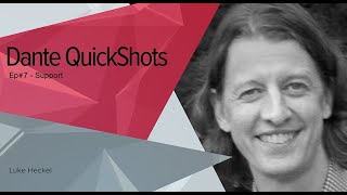 Dante QuickShots | Ep#7 - Support
Dante QuickShots | Ep#7 - Support Dante QuickShots | Ep#7 - Support