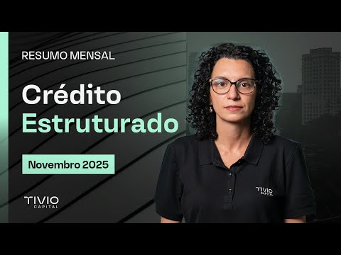 Resumo mensal | Fundos de Crédito Estruturado - Novembro/2025