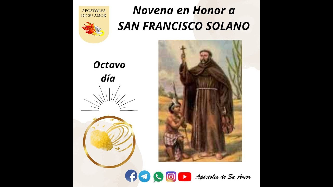 OCTAVO DÍA DE LA NOVENA EN HONOR A SAN FRANCISCO SOLANO