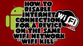 [HOW TO]Disable Internet Connection On The Same WiFi Network*WIFI KILL*ANDROID screenshot 4