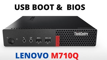 How To Get Into BIOS Enable USB Boot On Lenovo M710Q All In One PC