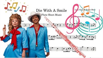 Die With A Smile (Lady Gaga, Bruno Mars) Flute Sheet Music