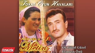 Akkuşlu Metin - Oy Güzel Güzel Evinizin Önü - Uzun Hava