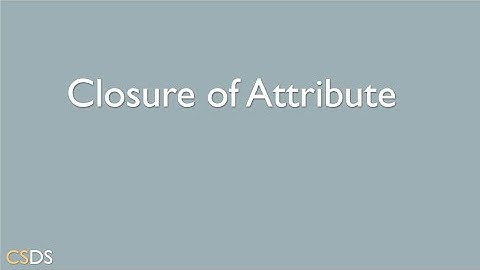 Closure of Attribute