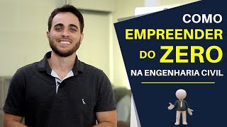 Como Empreender do ZERO na Engenharia Civil | ALEX WETLER