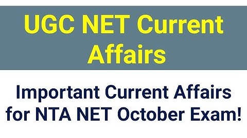 Current Affairs for UGC NET PAPER-1 || UGC NET October 2021 Exam|