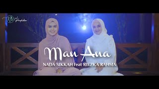 NADA SIKKAH feat RIEZKA RAHMA - MAN ANA