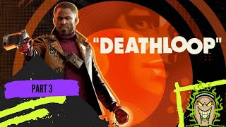 Deathloop Walkthrough Part 3 - Self Destruct ?