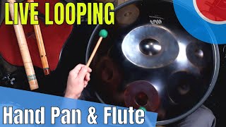 Live Looping Hand Pan and Flute with Effects