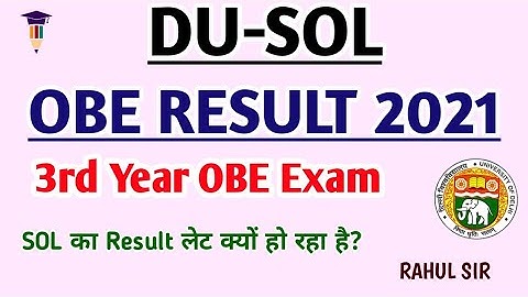 DU SOL Third Year OBE Exam Result 2021| When will the SOL 3rd Year OBE result come? | OBE Result ...