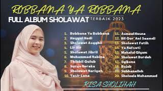 ROBBANA YA ROBBANA - RISA SHOLIHAH | HAYYUL HADI | FULL ALBUM 2023