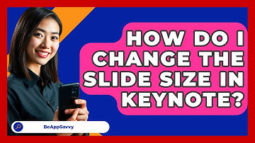How Do I Change The Slide Size In Keynote? - Be App Savvy