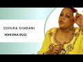 ZUHURA SHABAN HAKUNA BUZI 