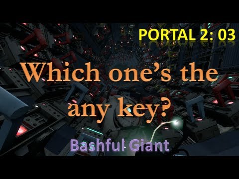 Which one's the any key? : Portal 2, 03