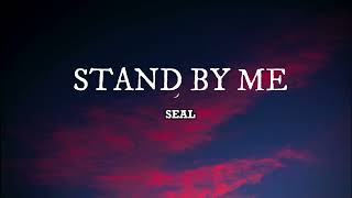 Video thumbnail of "🎵SEAL (Cover) -  STAND BY ME (LYRICS) #MusikaNiYan #Seal #StandByMe #Lyrics"