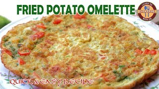 FRIED POTATO OMELETTE Recipe | Make a Delicious Perfect Omelette at Home | Easy \& Quick Snacks