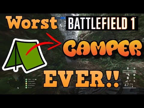 WORST Battlefield 1: Camper EVER!!! "NOOB OF THE WEEK"