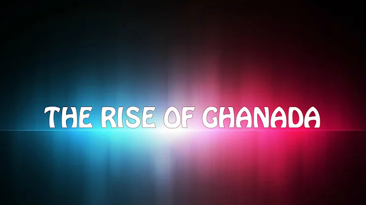 THE RISE OF GHANADA - OFFICIAL MOVIE TRAILER