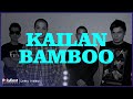 Bamboo - Kailan (Lyric Video)