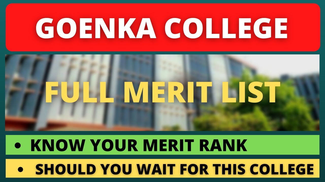 Goenka College Final Merit List 2021 | Goenka College Cut Off 2021 | Admission Process 2021