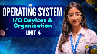 OS Unit 4 | I/O Devices, Disk Scheduling &amp; I/O Organization | OS