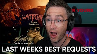 Chats best requests from last week! 15 REACTIONS! Whitechapel, 156/Silence, Lafayette, Senna & MORE!