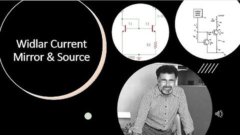 Widlar Current Mirror and Current Source