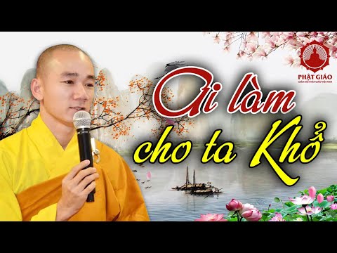 Ai Làm Mình Khổ - Thầy Thích Tâm Nguyên | Phật giáo Việt Nam | PGVN