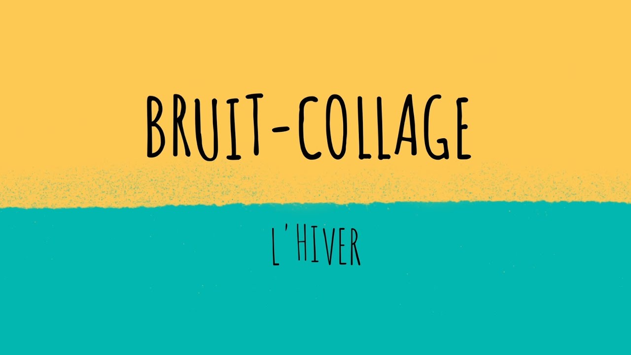 Bruit-collage, l'hiver (teaser)