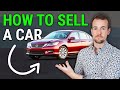 How To Sell A Used Car In 2022 (The Ultimate Guide)