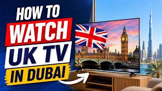 🇬🇧 How to watch UK TV in Dubai 📺