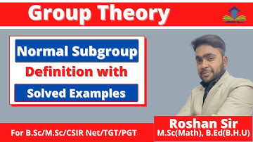 Group Theory| Normal Subgroups with examples| Abstract Algebra