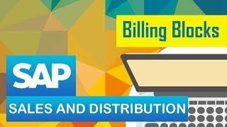 SAP SD | Billing Process in SAP | Configuration of the Invoice List | Billing Blocks - Part 2