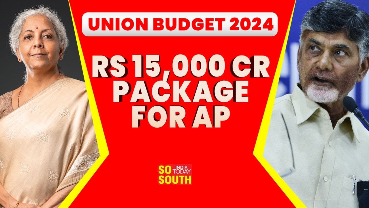 Union Budget 2024: Massive Rs 15,000 crore package for Andhra Pradesh ...