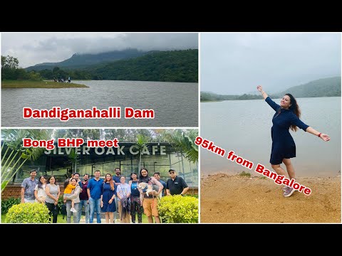 A Day trip from Bangalore |  Dandiganahalli Dam | BongBHP meet @BONGBHP 