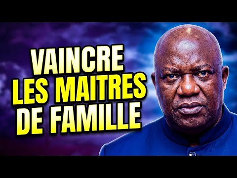 COMMENT VAINCRE DÉFINITIVEMENT LES MAÎTRES DE TA FAMILLE ? PASTEUR ESDRAS KALONJI DE KIPUSHI