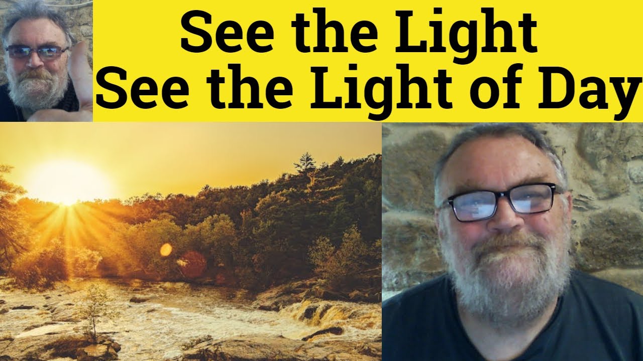 see-the-light-meaning-see-the-light-of-day-examples-see-the-light